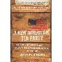 A New American Tea Party: The Counterrevolution Against Bailouts, Handouts, Reckless Spending, and More Taxes (平装)