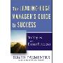 The Leading-Edge Manager's Guide to Success: Strategies and Better Practices (精装)