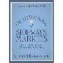 The Little Book of Sideways Markets: How to Make Money in Markets That Don't Move (精装)