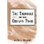 Triangle on the Oregon Trail (平装)