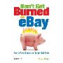 Don't Get Burned on Ebay: How to Avoid Scams and Escape Bad Deals (平装)