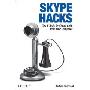 Skype Hacks: Tips & Tools for Cheap, Fun, Innovative Phone Service (平装)