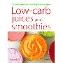 Low-Carb Juices and Smoothies: 50 Healthy, Delicious Recipes (平装)