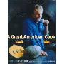 A Great American Cook: Recipes from the Home Kitchen of One of Our Most Influential Chefs (精装)