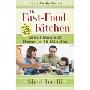The Fast-Food Kitchen: Great Meals at Home in 15 Minutes; More Than 100 Fast and Healthy Recipes (螺旋装帧)