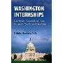 Washington Internships: How to Get Them and Use Them to Launch Your Public Policy Career (平装)