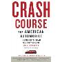 Crash Course: The American Automobile Industry's Road from Glory to Disaster (平装)
