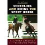 Schooling and Riding the Sport Horse: A Modern American Hunter/Jumper System (精装)