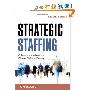 Strategic Staffing: A Comprehensive System for Effective Workforce Planning (精装)