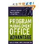 The Program Management Office Advantage: A Powerful and Centralized Way for Organizations to Manage Projects (精装)
