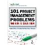 101 Project Management Problems and How to Solve Them: Practical Advice for Handling Real-World Project Challenges (平装)