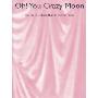 Oh You Crazy S/M (活页乐谱)
