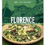 Florence: Authentic Recipes Celebrating the Foods of the World (精装)