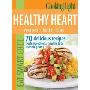 Cooking Light Eat Smart Guide: Healthy Heart: 70 Delicious Recipes--Fresh Ingredients, Healthy Fats & Whole Grains (平装)
