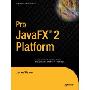 Pro Javafx(tm) 2 Platform: A Definitive Guide to Script, Desktop, and Mobile RIA with Java(tm) Technology (平装)