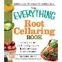 The Everything Root Cellaring Book: Learn to Store, Cook, and Preserve Fresh Produce All Year Round! (平装)