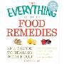The Everything Guide to Food Remedies: An A-Z Guide to Healing with Food (平装)