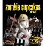 Zombie Cupcakes: From the Grave to the Table with 16 Cupcake Corpses (平装)