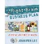 The Right-Brain Business Plan: A Creative, Visual Map for Success (平装)