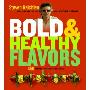 Bold & Healthy Flavors: 450 Recipes from Around the World (平装)