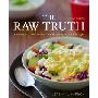 The Raw Truth, 2nd Edition: Recipes and Resources for the Living Foods Lifestyle (平装)