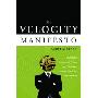 The Velocity Manifesto: Harnessing Technology, Vision, and Culture to Future-Proof Your Organization (精装)