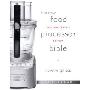 The New Food Processor Bible: 30th Anniversary Edition (平装)