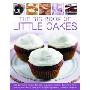 The Big Book of Little Cakes: 240 Delectable Recipes for Bars, Cupcakes, Muffins, Brownies, Tarts, Pastries and Sweets, Shown in 240 Photographs (平装)