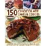 150 Chocolate Cakes & Cookies: An Irresistible Collection of Heavenly Cakes, Roulades, Loaves and Cookies, with 150 Photographs (平装)