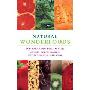 Natural Wonderfoods: 100 Amazing Foods for Healing*immune-Boosting*fitness-Enhancing*anti-Aging (平装)