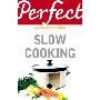Perfect Slow Cooking (平装)