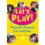 Let's Play: Popular Games for Children (平装)