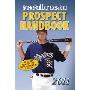 Baseball America 2011 Prospect Handbook: The 2011 Expert Guide to Baseball Prospects and Mlb Organization Rankings (平装)