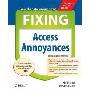 Fixing Access Annoyances: How to Fix the Most Annoying Things about Your Favorite Database (平装)