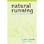 Natural Running: The Simple Path to Stronger, Healthier Running (平装)