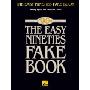 The Easy Nineties Fake Book: Melody, Lyrics and Simplified Chords for 100 Songs in the Key of "C" (平装)