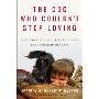 The Dog Who Couldn't Stop Loving: How Dogs Have Captured Our Hearts for Thousands of Years (精装)