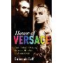 House of Versace: The Untold Story of Genius, Murder, and Survival (平装)