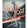Amelia Lost: The Life and Disappearance of Amelia Earhart (精装)