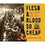 Flesh and Blood So Cheap: The Triangle Fire and Its Legacy (精装)