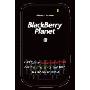 Blackberry Planet: The Story of Research in Motion and the Little Device That Took the World by Storm (精装)