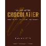The Art of the Chocolatier: From Classic Confections to Sensational Showpieces (精装)