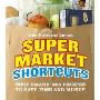 Better Homes and Gardens Supermarket Shortcuts: Shop Smart! 365 Recipes to Save Time and Money (螺旋装帧)