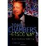 John Chambers and the Cisco Way: Navigating Through Volatility (精装)