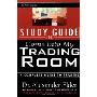 Study Guide for Come Into My Trading Room: A Complete Guide to Trading (平装)