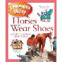 I Wonder Why Horses Wear Shoes-Ne (平装)