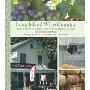 Long Island Wine Country: Award-Winning Vineyards of the North Fork and the Hamptons (精装)