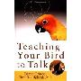 Teaching Your Bird to Talk (精装)