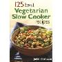 125 Best Vegetarian Slow Cooker Recipes (平装)