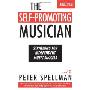 The Self-Promoting Musician: Strategies for Independent Music Success (平装)